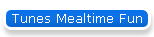 Tunes Mealtime Fun