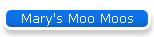 Mary's Moo Moos