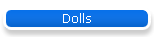 Dolls