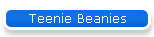 Teenie Beanies