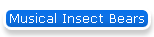 Musical Insect Bears