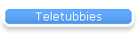 Teletubbies