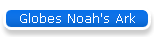 Globes Noah's Ark