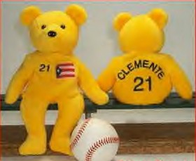 Salvino's Bamm Beanos Bammers came out with a Special Edition Teddy Bear to commerate Roberto Clemente. Made in a limisted edition of 8,000 and only available in Puerto Rico.